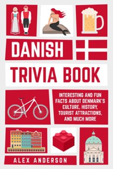 danish trivia book: interesting and fun facts about danish culture, history, tourist attractions, and much more (ebook)-alex anderson-9798215131213