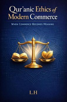 quranic ethics of modern commerce (ebook)-hamza laaouamri-9798224364213