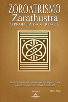 zoroatrismo - zaratustra o profeta da verdade (ebook)-halue mane-9798227119513