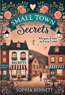 small town secrets (ebook)-sophia bennett-9798227621313