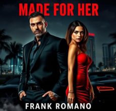 made for her (ebook)-frank romano-9798230533313