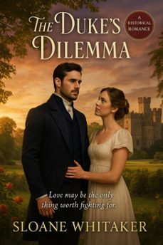 the dukes dilemma (ebook)-sloane whitaker-9798231590513