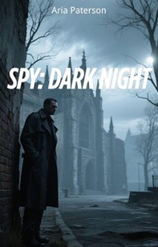 spy: dark night (ebook)-aria paterson-9798231609413