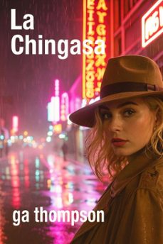 la chingasa (ebook)-g a thompson-9798232999513