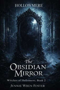 the obsidian mirror (ebook)-jennie wren foster-9798233159213