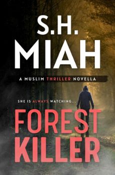 forest killer - a muslim thriller novella (ebook)-s. h. miah-9798233192913