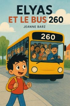 elyas et le bus 260 (ebook)-jeanne barz-9798233752513