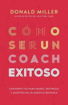 como ser un coach exitoso-donald miller-9798887692913