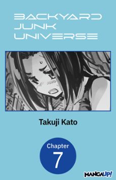 backyard junk universe @007 (ebook)-takuji kato-9798899232213