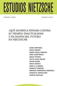 ¿que significa pensar contra su tiempo? inactualidad y filosofia del futuro en nietzsche (ebook)-patrick wotling-cdlen12786613