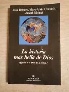 la historia mas bella de dios - quien es el dios de la biblia?-jean - ouaknin, marc-alain - moingt, joseph bottero-mkt0006862913