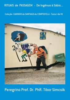 rituais  de  passagem   -  de ingenuo a sabio... (ebook)-peregrino prof. dr. phr. tibor simcsik-3410000023423