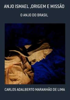 anjo ismael ,origem e misso (ebook)-carlos adalberto maranhão de lima-3410001233623