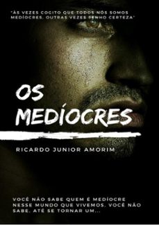 os mediocres (ebook)-ricardo junior de amorim-3410002625823