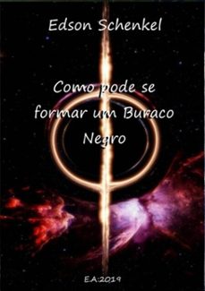 como pode se formar um buraco negro (ebook)-edson schenkel-3410002829023