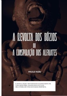 a revolta dos buzios ou a conspiraço dos alfaiates (ebook)-paulo neri-3410003339323
