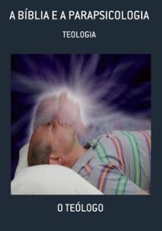 a biblia e a parapsicologia (ebook)-o teólogo-3410003644823