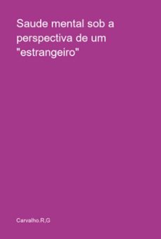 saude mental sob a perspectiva de um "estrangeiro" (ebook)-g carvalho.r-3410004235723
