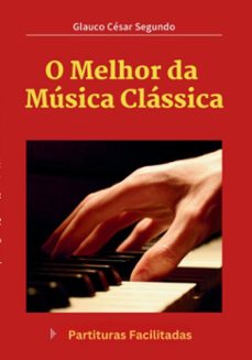 o melhor da musica classica (ebook)-glauco césar segundo-3410007025123