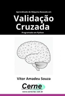aprendizado de maquina aplicado a validaço cruzada programado em python (ebook)-vitor amadeu souza-3410007529423