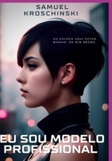 eu sou modelo profissional (ebook)-samuel kroschinski-3410007571323