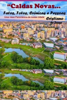 caldas novas... fatos, fotos, cronicas e pessoas... (ebook)-cristiano luiz de jesus-3410007670323