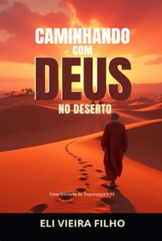 caminhando com deus no deserto (ebook)-eli vieira filho-3410008260523