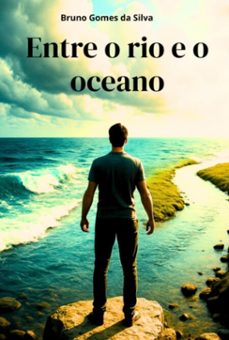 entre o rio e o oceano (ebook)-bruno gomes da silva-3410008466123