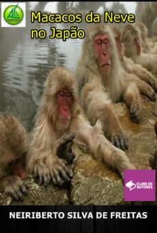 macacos da neve no japo (ebook)-neiriberto silva de freitas-3410008924623