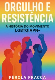 orgulho e resistencia (ebook)-pérola pracca-3410009173723