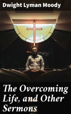 the overcoming life, and other sermons (ebook)-4057664596123