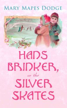hans brinker, or the silver skates (ebook)-4064066057923