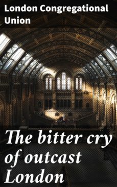 the bitter cry of outcast london (ebook)-london congregational union-4064066069223