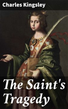the saint's tragedy (ebook)-charles kingsley-4064066229023