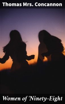 women of 'ninety-eight (ebook)-thomas mrs. concannon-4064066425623