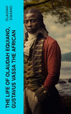 the life of olaudah equiano, gustavus vassa the african (ebook)-olaudah equiano-4066339575523