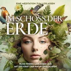 im schoss der erde: eine meditation zum loslassen (audiolibro)-raphael kempermann-4067248725023