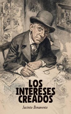 los intereses creados (ebook)-jacinto benavente-4099994079723