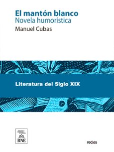 el manton blanco : novela humoristica (ebook)-manuel cubas-4099995483123