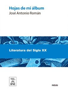 hojas de mi album (ebook)-josé antonio román-4099995484823
