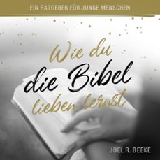 wie du die bibel lieben lernst (audiolibro)-joel r. beeke-4260614061323