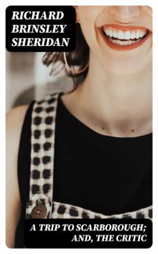 a trip to scarborough; and, the critic (ebook)-8596547325123