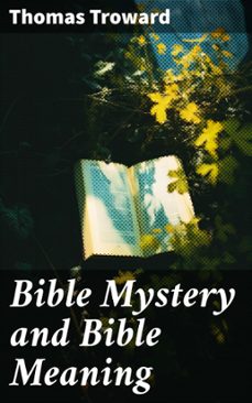 bible mystery and bible meaning (ebook)-thomas troward-8596547685623