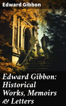 edward gibbon: historical works, memoirs &amp; letters (ebook)-edward gibbon-8596547689423