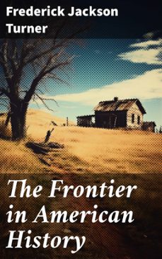 the frontier in american history (ebook)-frederick jackson turner-8596547778523