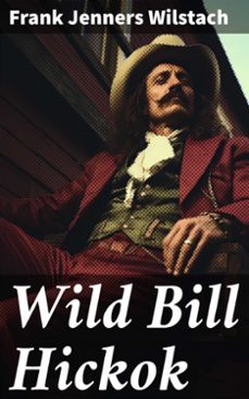 wild bill hickok (ebook)-frank jenners wilstach-8596547785323