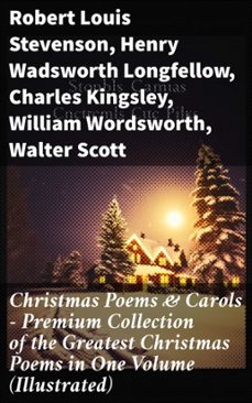 christmas poems &amp; carols - premium collection of the greatest christmas poems in one volume (illustrated) (ebook)-robert louis stevenson-henry wadsworth longfellow-charles kingsley-8596547805823