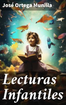 lecturas infantiles (ebook)-josé ortega munilla-8596547824923