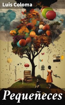 pequeñeces (ebook)-luis coloma-8596547827023