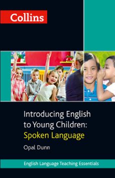collins introducing english to young children: spoken language (ebook)-opal dunn-9780007556823